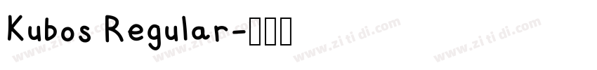 Kubos Regular字体转换 Kubos Regular字体转换